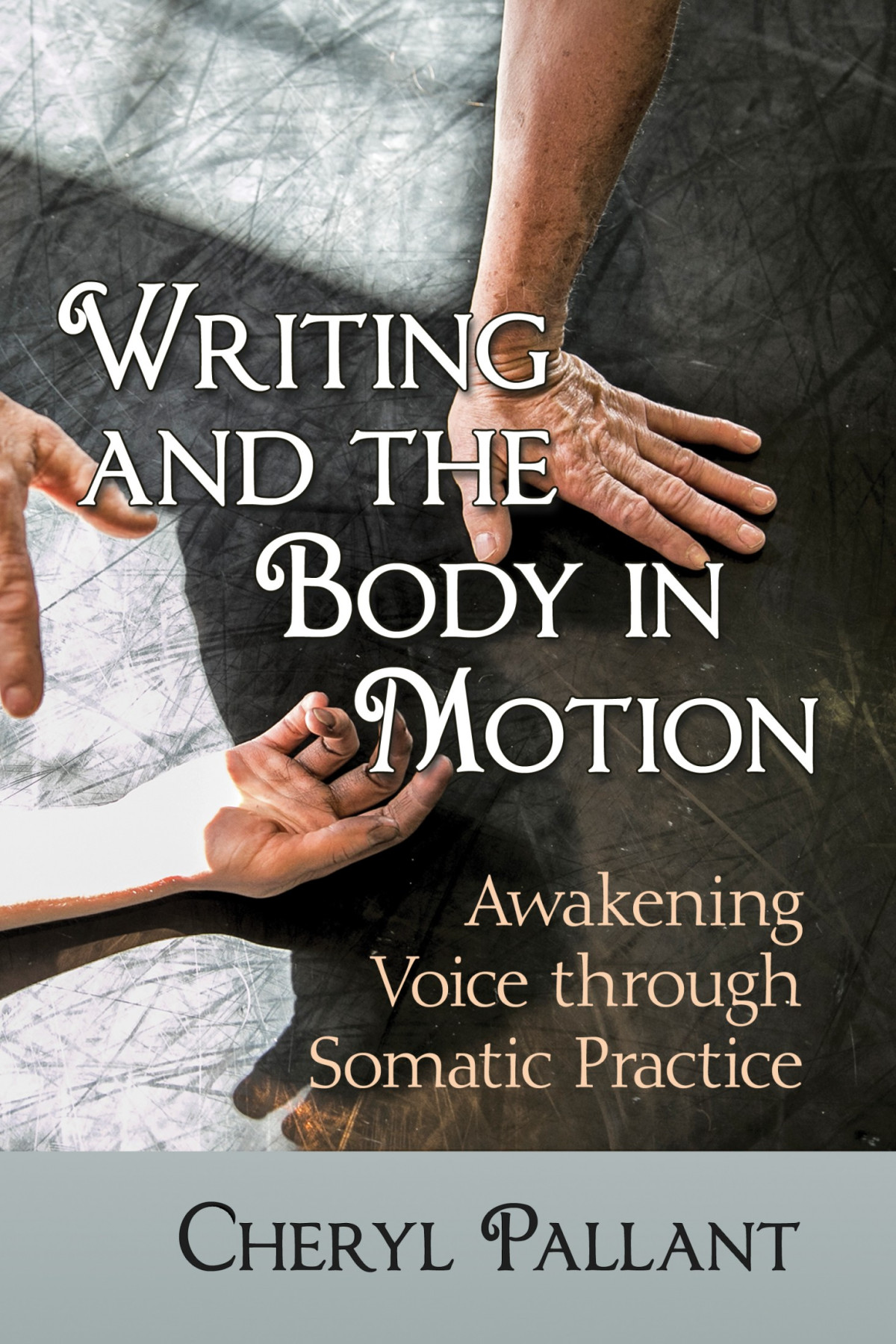Writing And The Body In Motion Cheryl Pallant