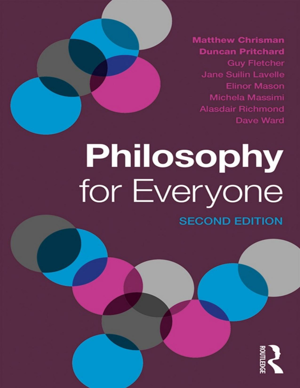 Philosophy For Everyone Chrisman Matthew Pritchard Duncan Fletcher