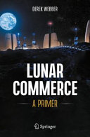 Lunar Commerce A Primer 1st Edition Derek Webber