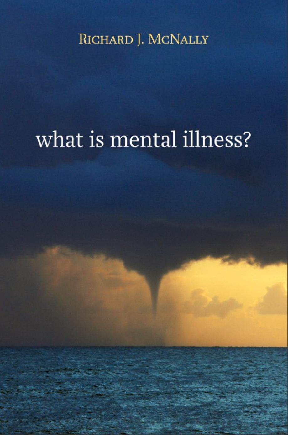 What Is Mental Illness Richard J Mcnally
