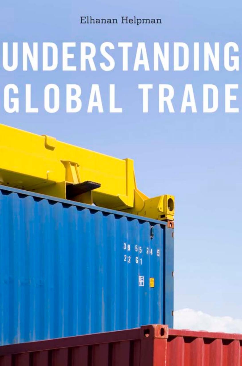 Understanding Global Trade Elhanan Helpman