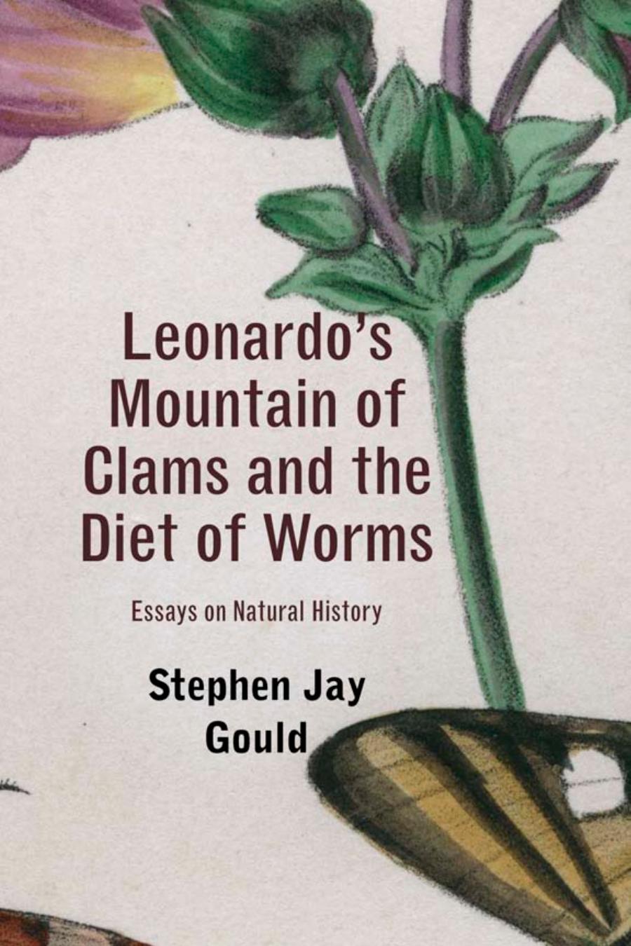 Leonardos Mountain Of Clams And The Diet Of Worms Stephen Jay Gould