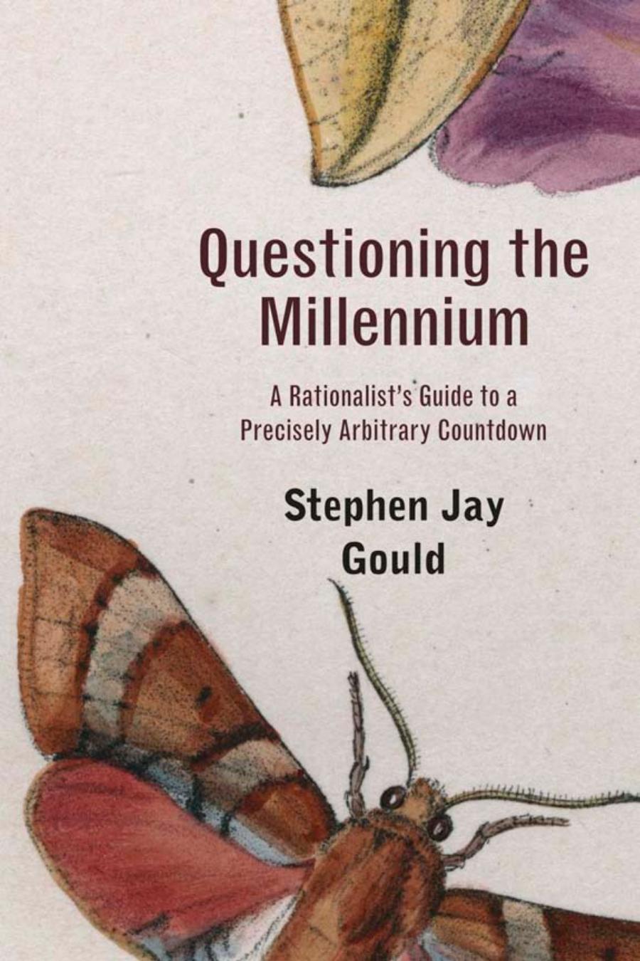 Questioning The Millennium Stephen Jay Gould