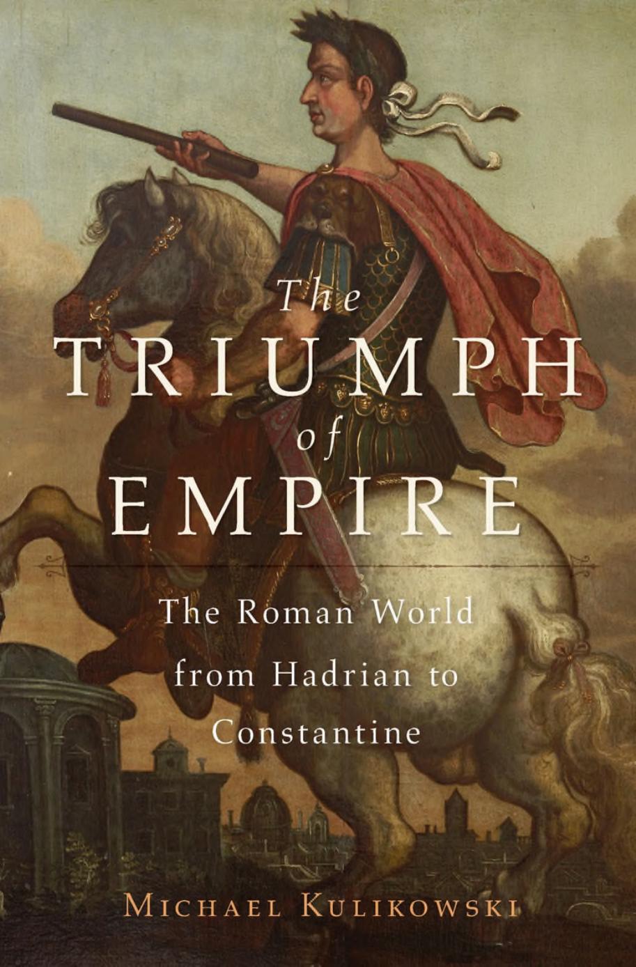 The Triumph Of Empire Michael Kulikowski