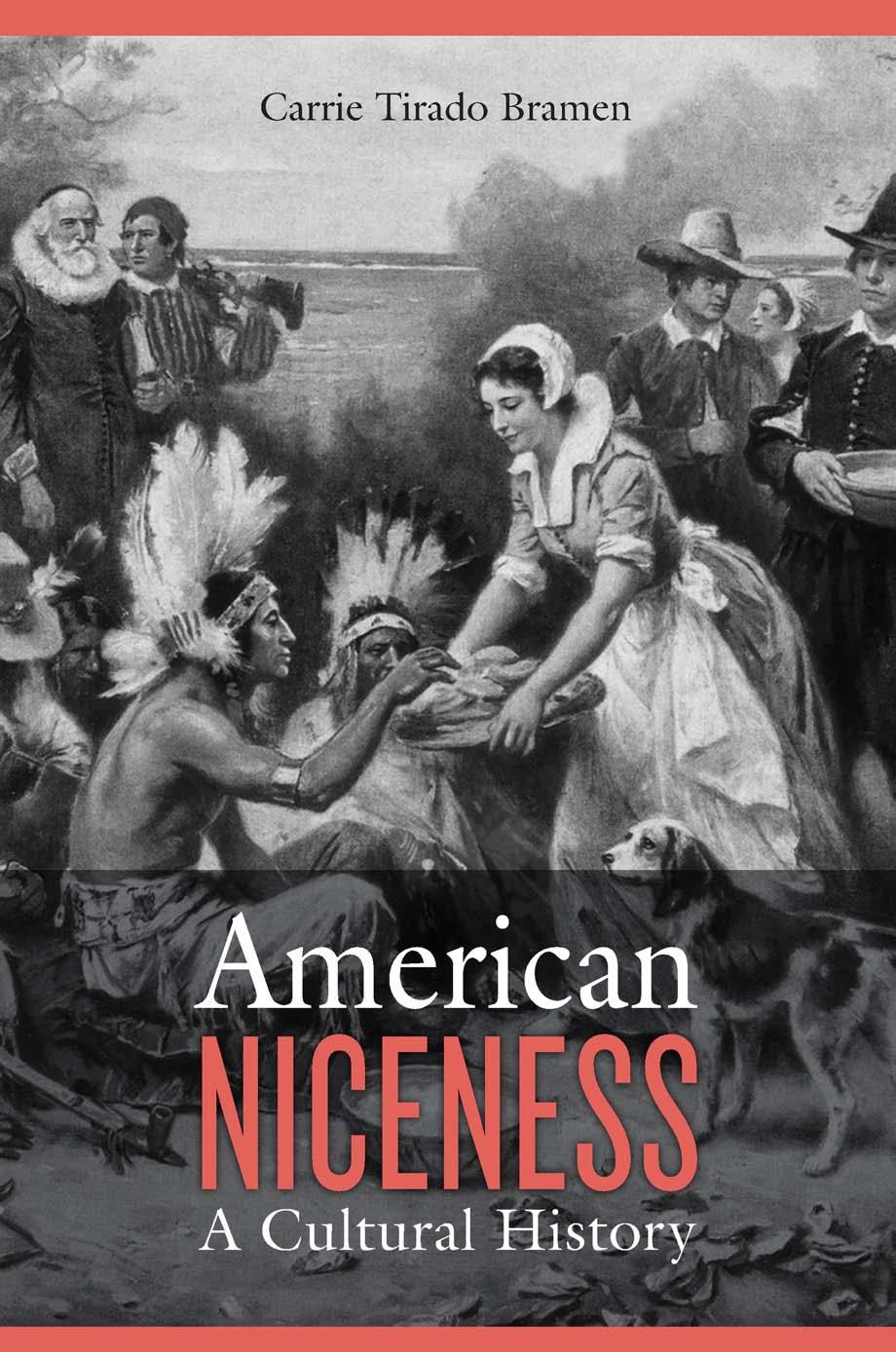 American Niceness Carrie Tirado Bramen