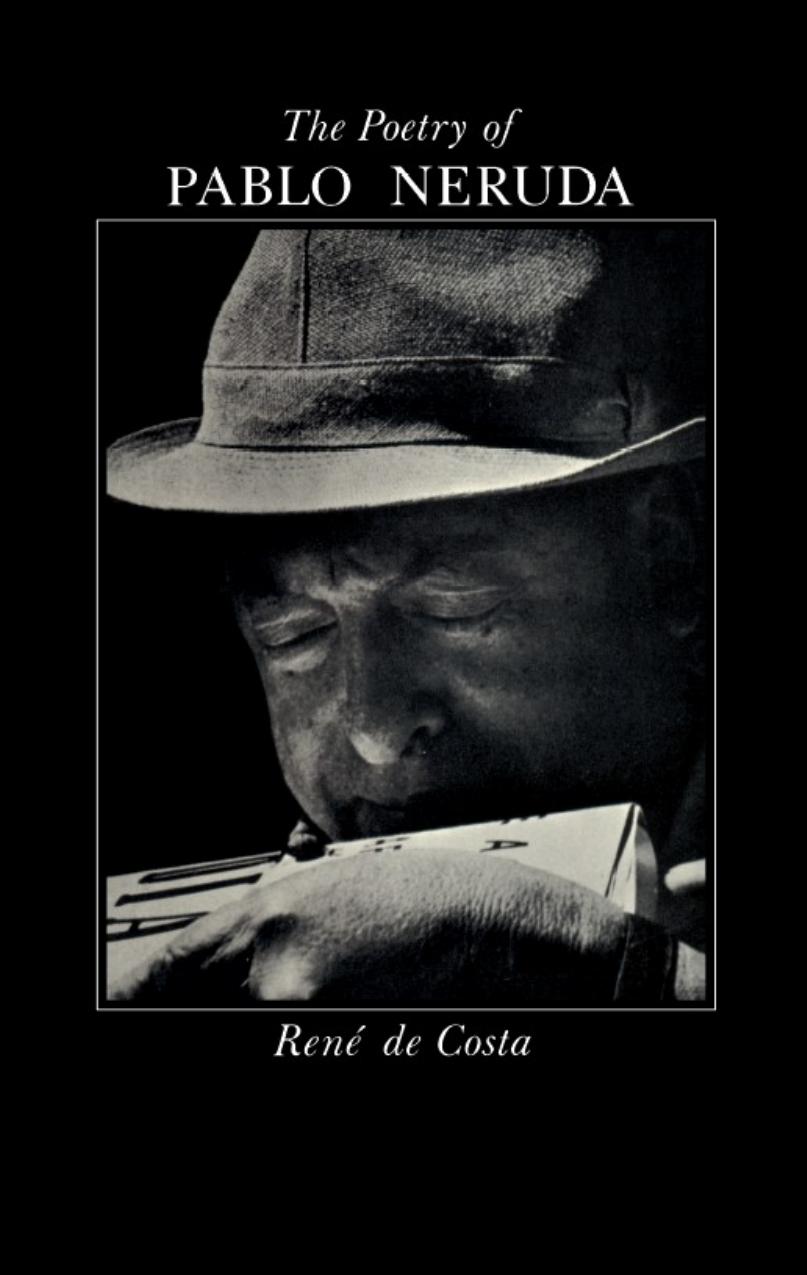 The Poetry Of Pablo Neruda René De Costa
