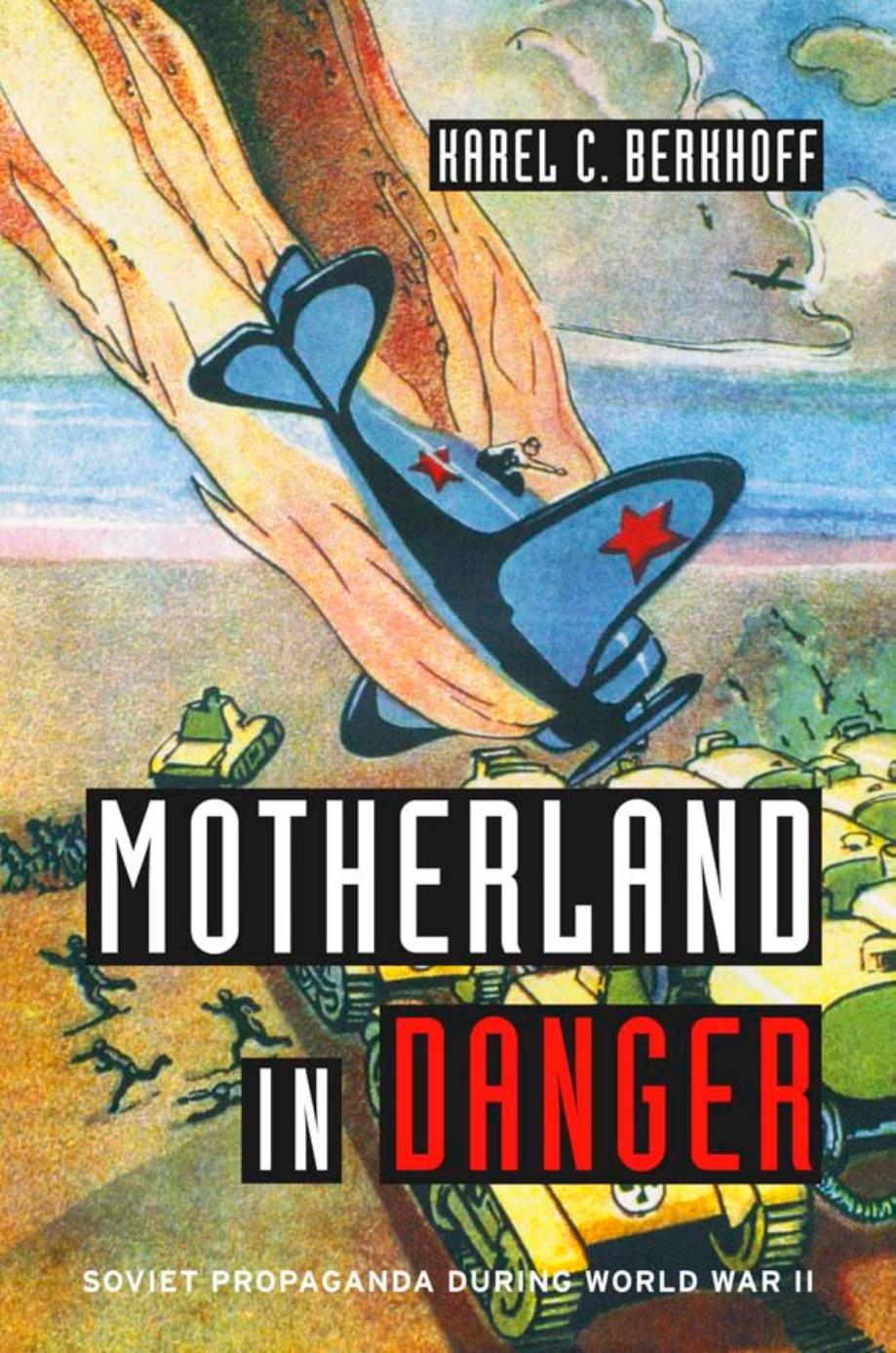 Motherland In Danger Karel C Berkhoff