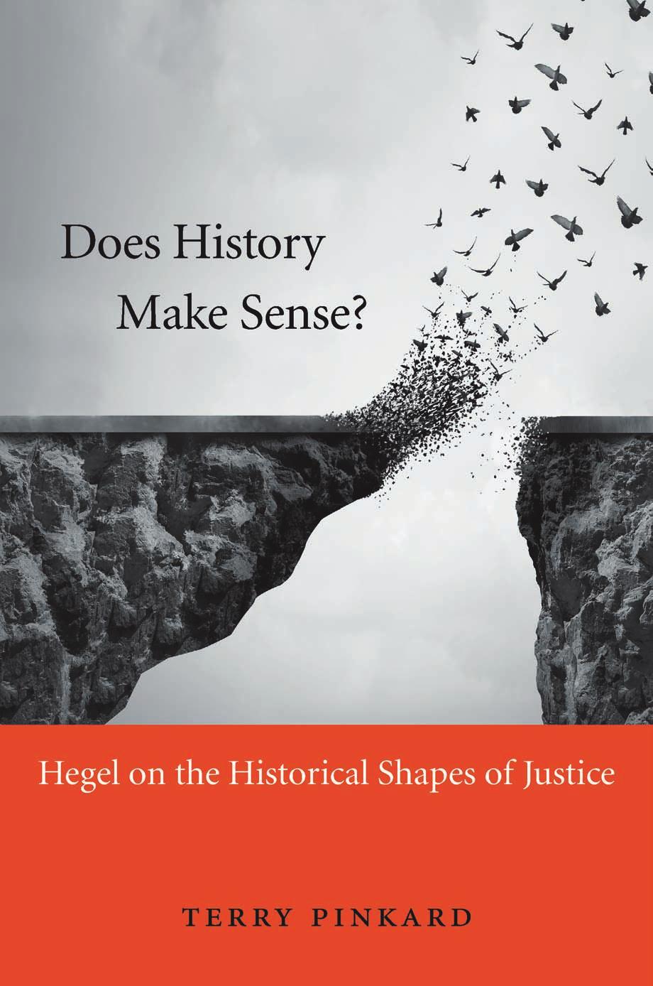 Does History Make Sense Hegel On The Historical Shapes Of Justice Terry Pinkard