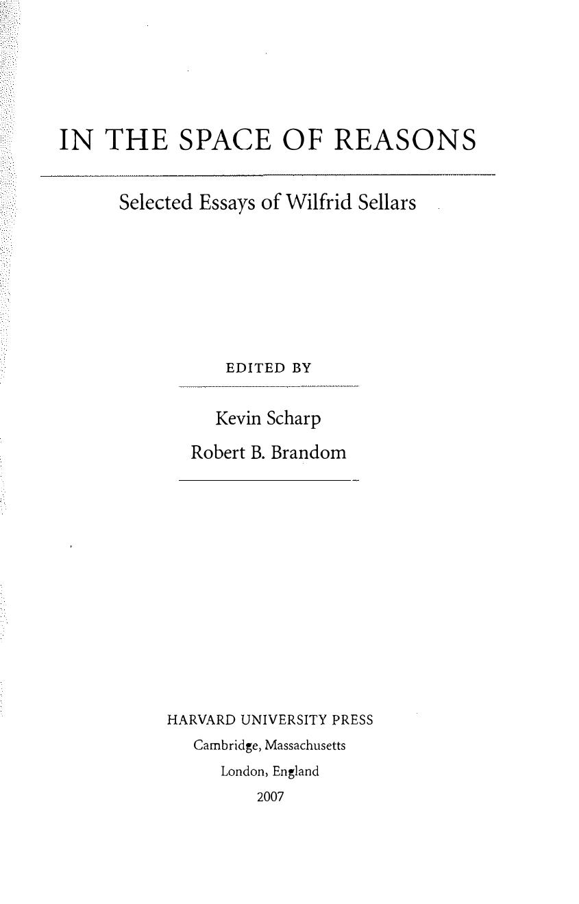 In The Space Of Reasons Selected Essays Of Wilfrid Sellars Wilfrid Sellars Associate Professor Of Philosophy Kevin Scharp