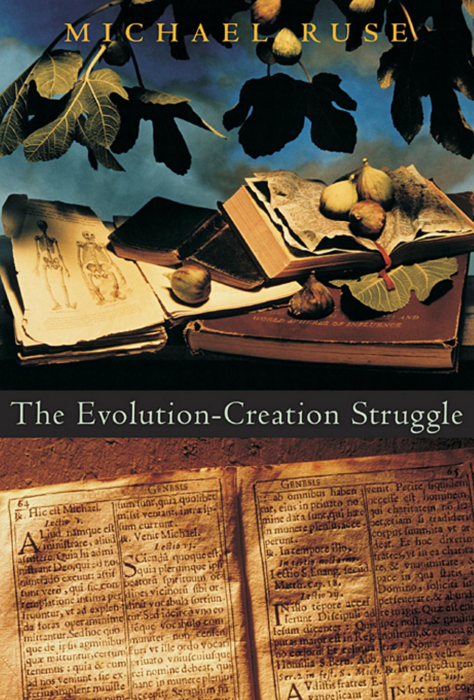 The Evolutioncreation Struggle Michael Ruse