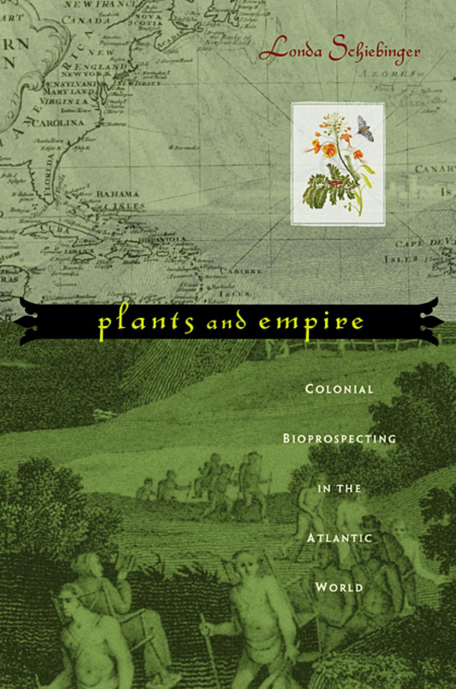 Plants And Empire Londa L Schiebinger