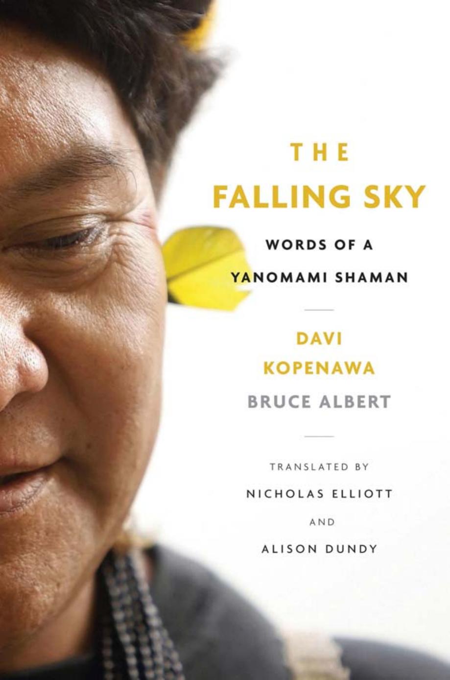 The Falling Sky Davi Kopenawa