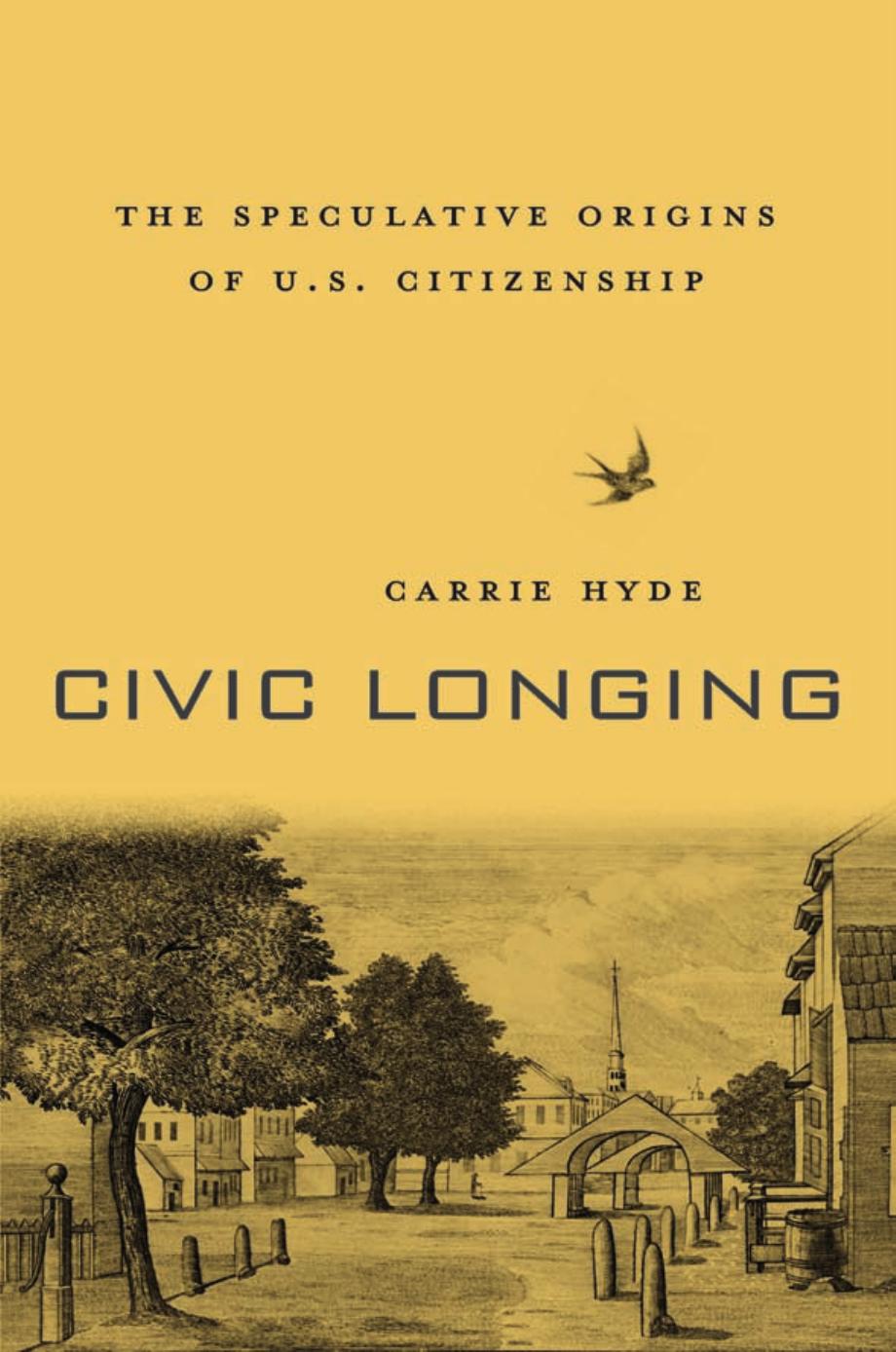 Civic Longing Carrie Hyde