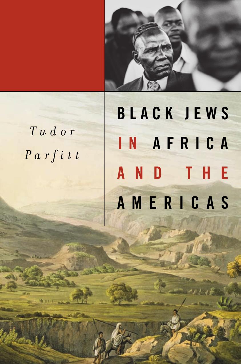 Black Jews In Africa And The Americas Tudor Parfitt