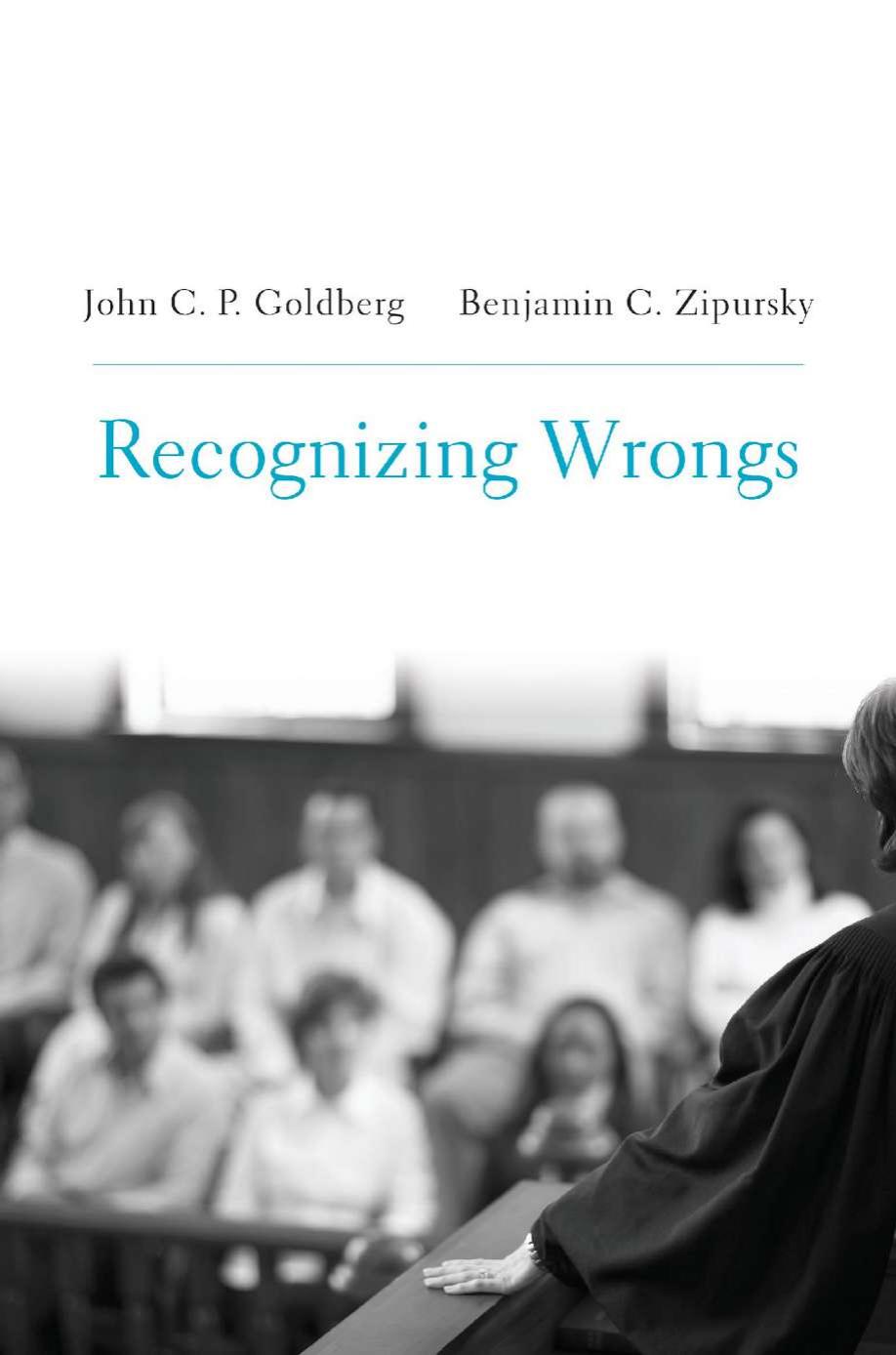 Recognizing Wrongs John C P Goldberg Benjamin C Zipursky