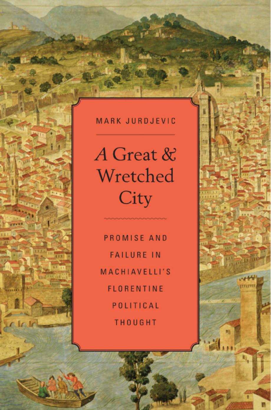 A Great And Wretched City Mark Jurdjevic