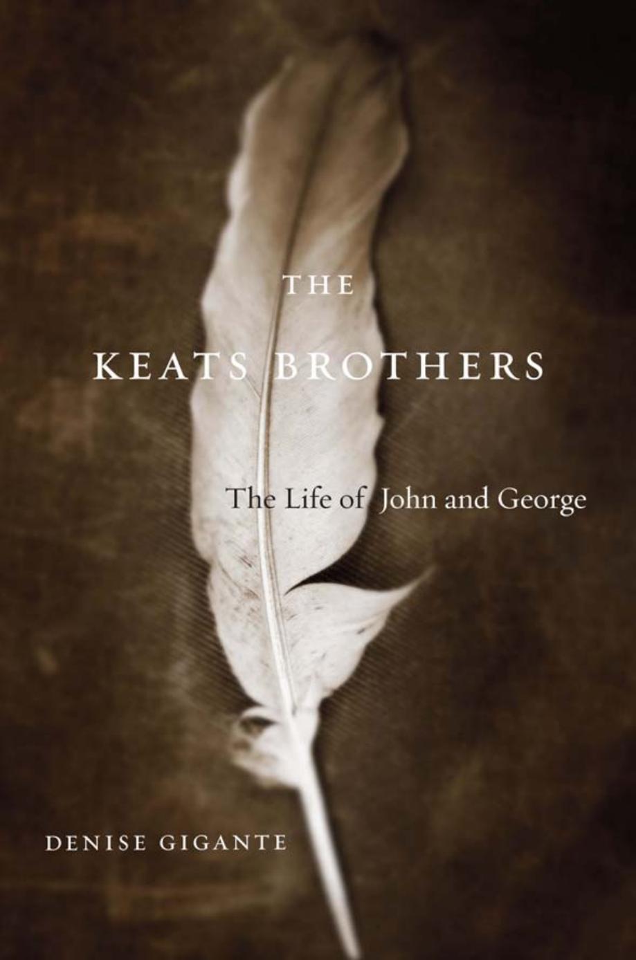 The Keats Brothers The Life Of John And George Denise Gigante
