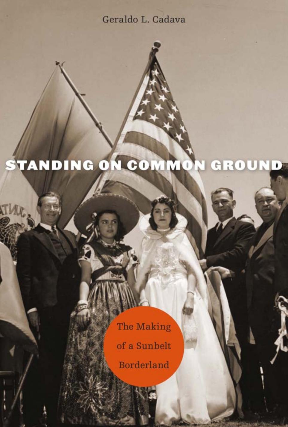Standing On Common Ground Geraldo L Cadava