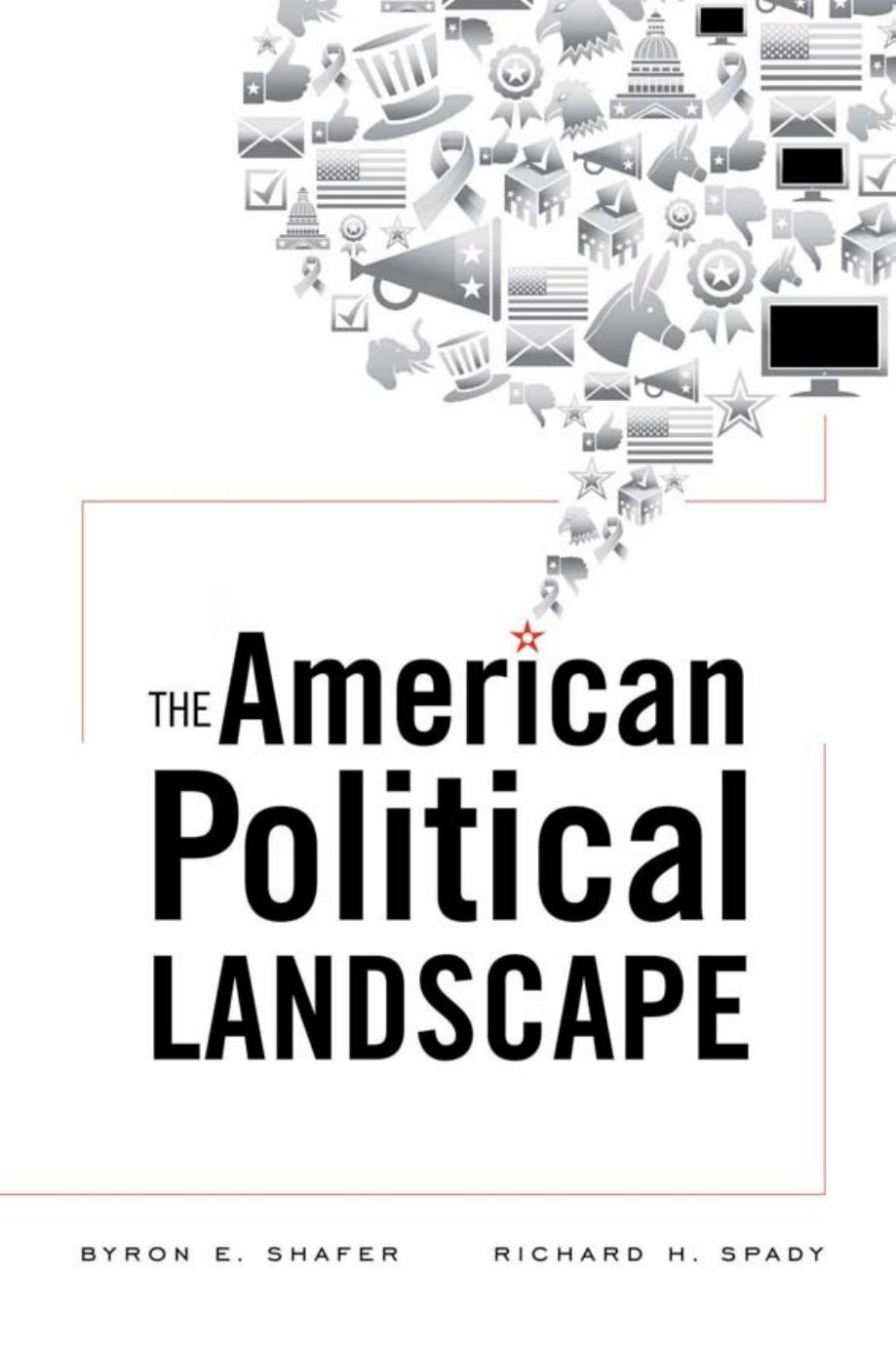 The American Political Landscape Byron E Shafer