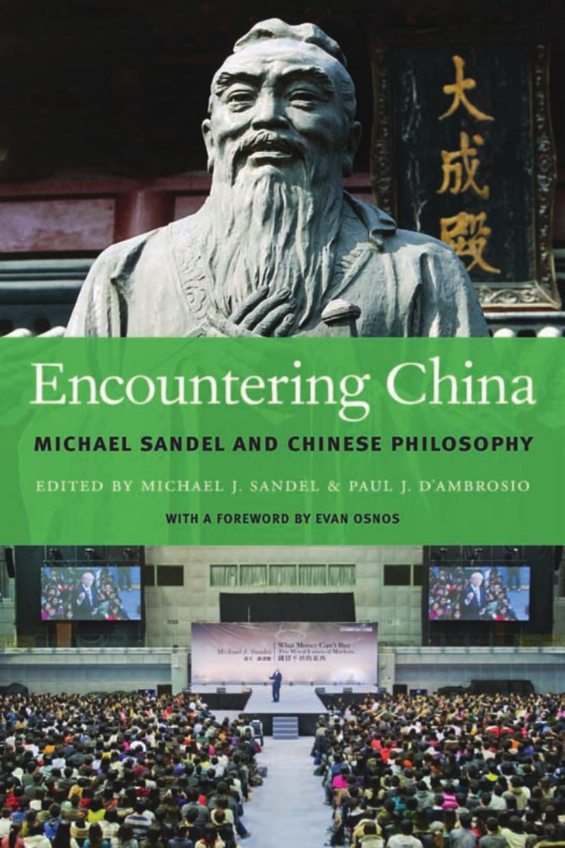Encountering China Michael Sandel And Chinese Philosophy Michael J Sandel