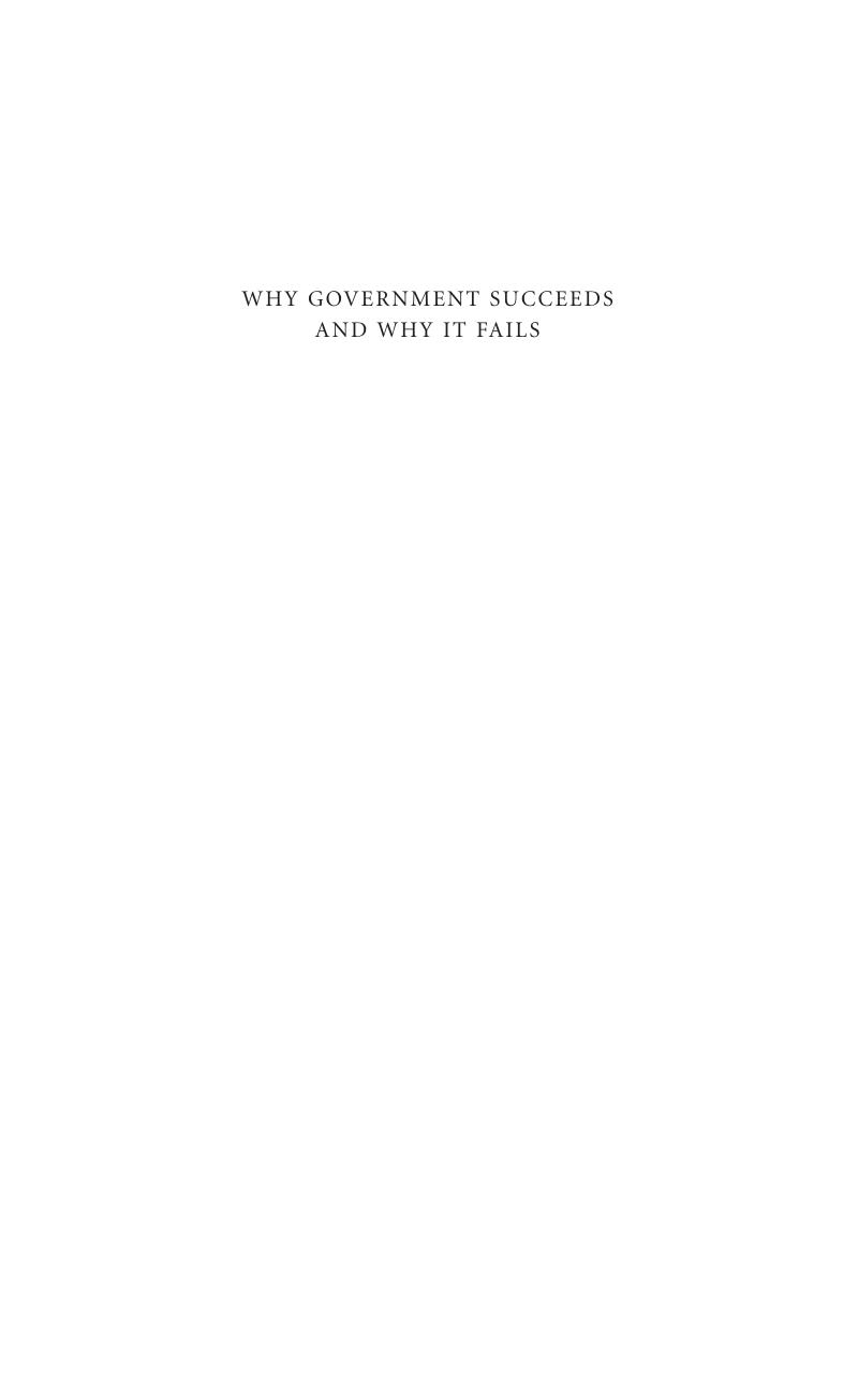 Why Government Succeeds And Why It Fails Amihai Glazer Lawrence S Rothenberg Max Mcgraw Distinguished Professor Of Management The Environment Codirector Ford Center For Global Citizenship Lawrence S Rothenberg