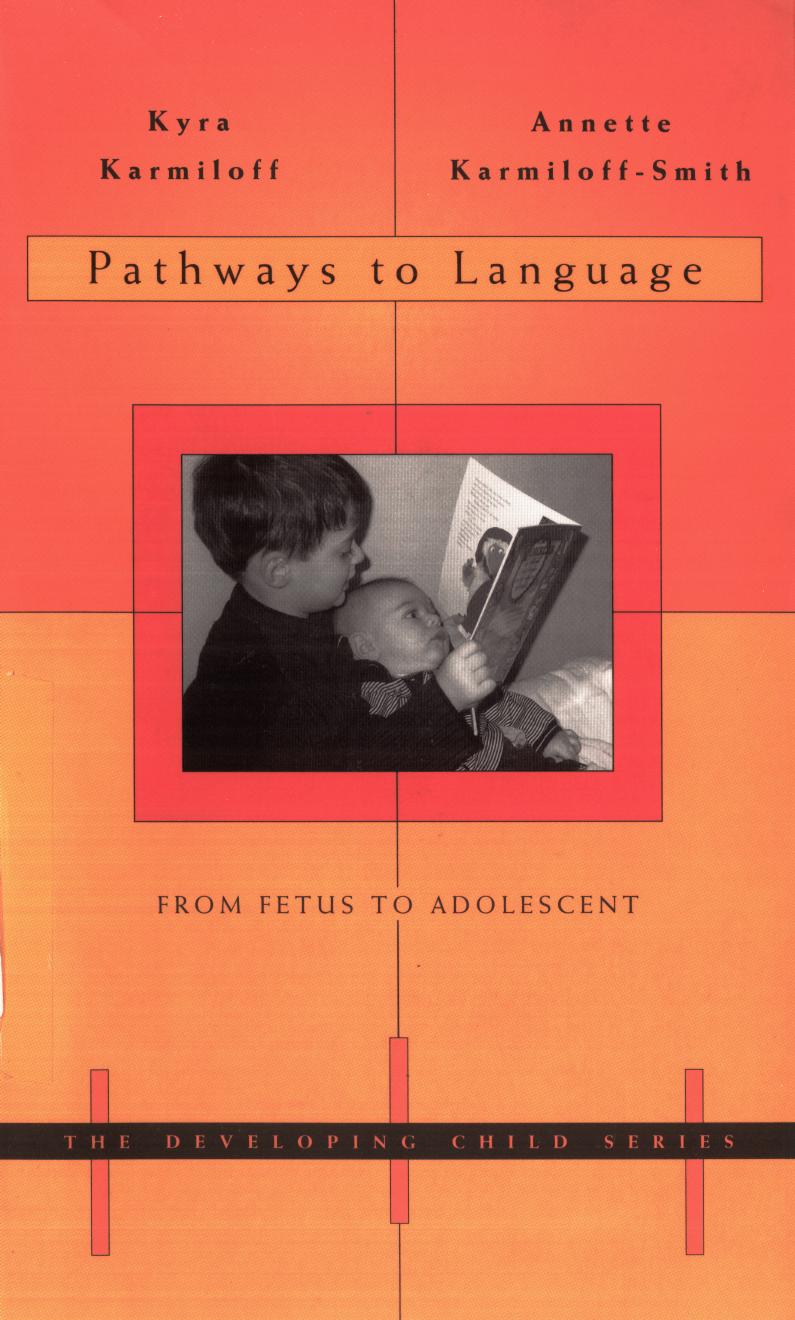 Pathways To Language From Fetus To Adolescent Kyra Karmiloff Annette Karmiloffsmith