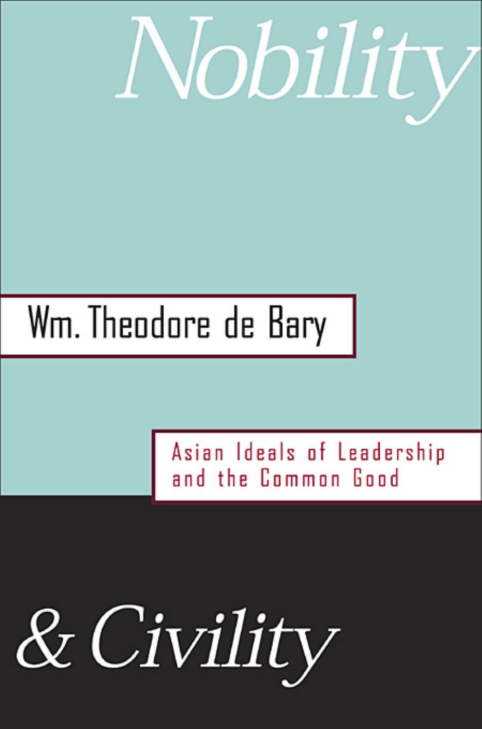 Nobility And Civility William Theodore De Bary