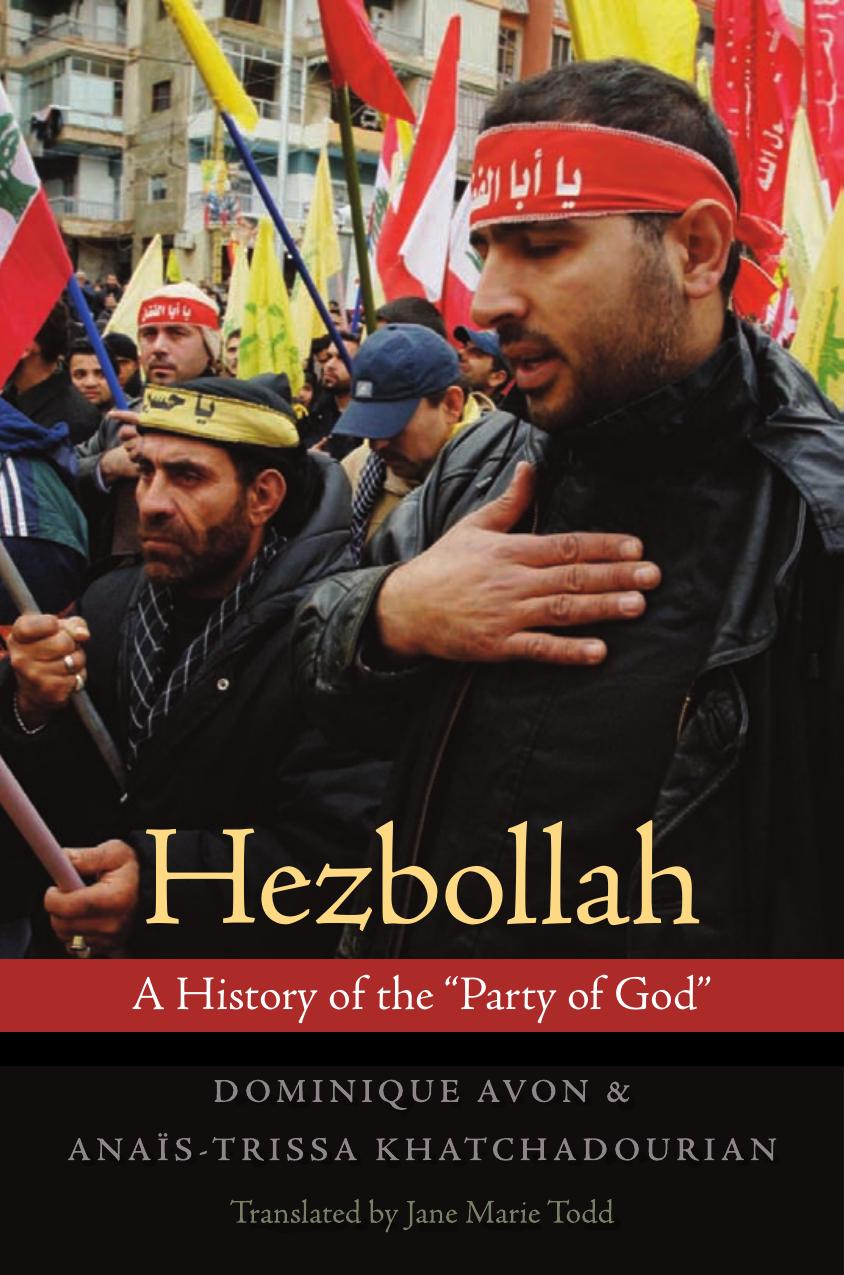 Hezbollah A History Of The Party Of God Dominique Avon Anastrissa Khatchadourian Jane Marie Todd