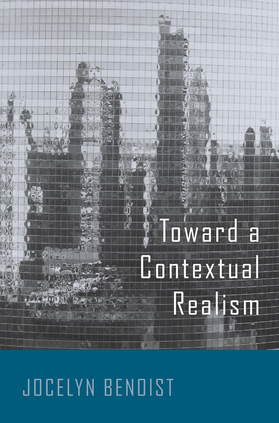 Toward A Contextual Realism Jocelyn Benoist