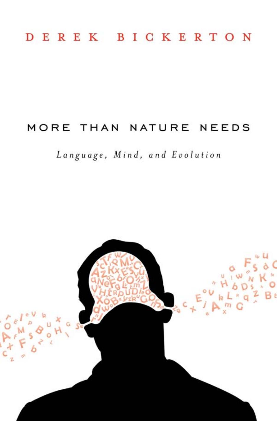 More Than Nature Needs Derek Bickerton
