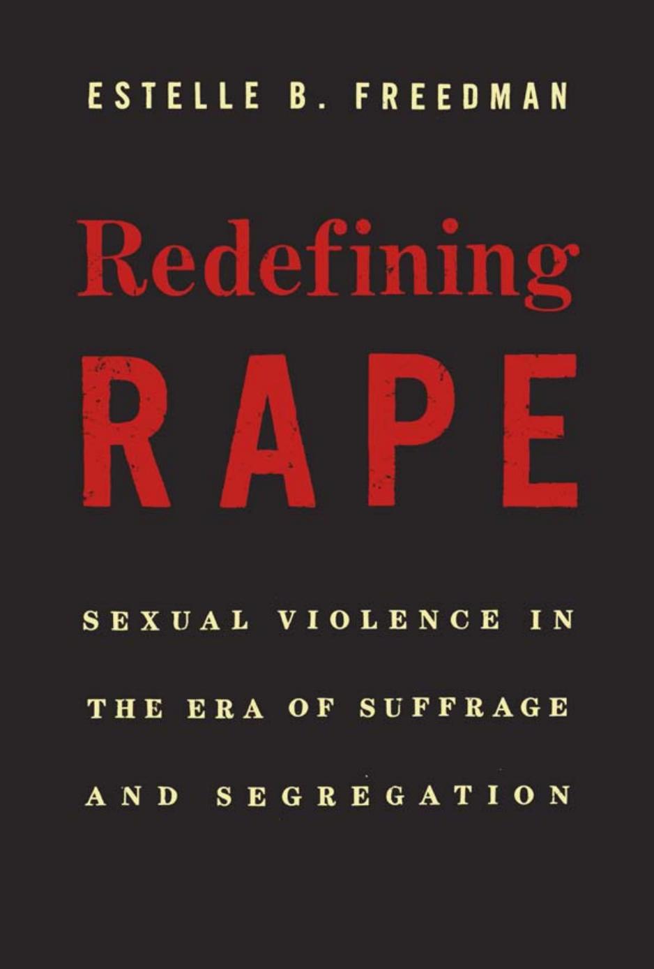 Redefining Rape Estelle B Freedman