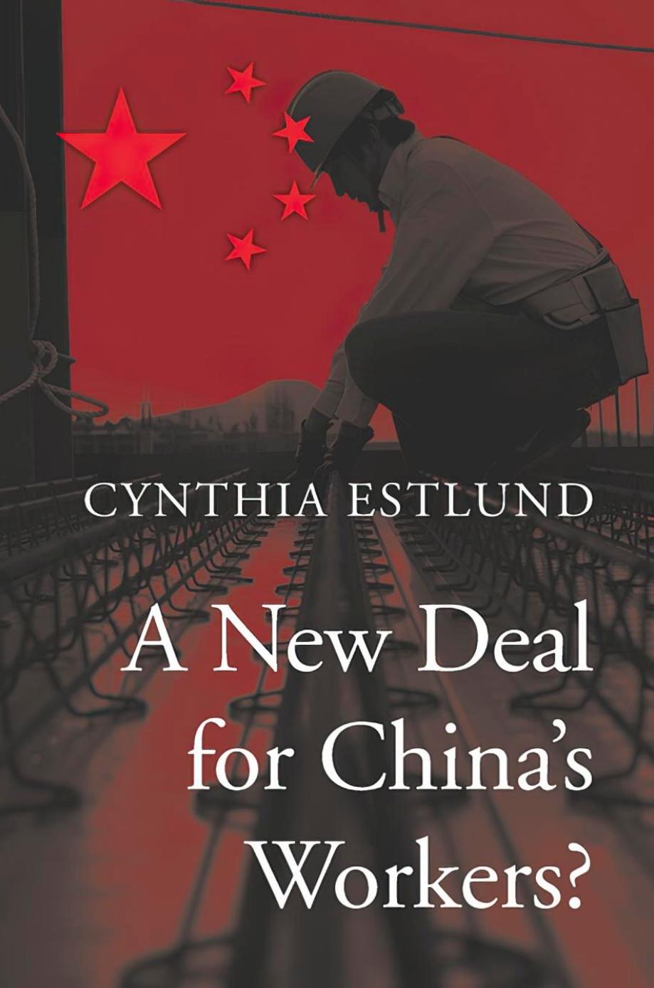 A New Deal For Chinas Workers Cynthia Estlund