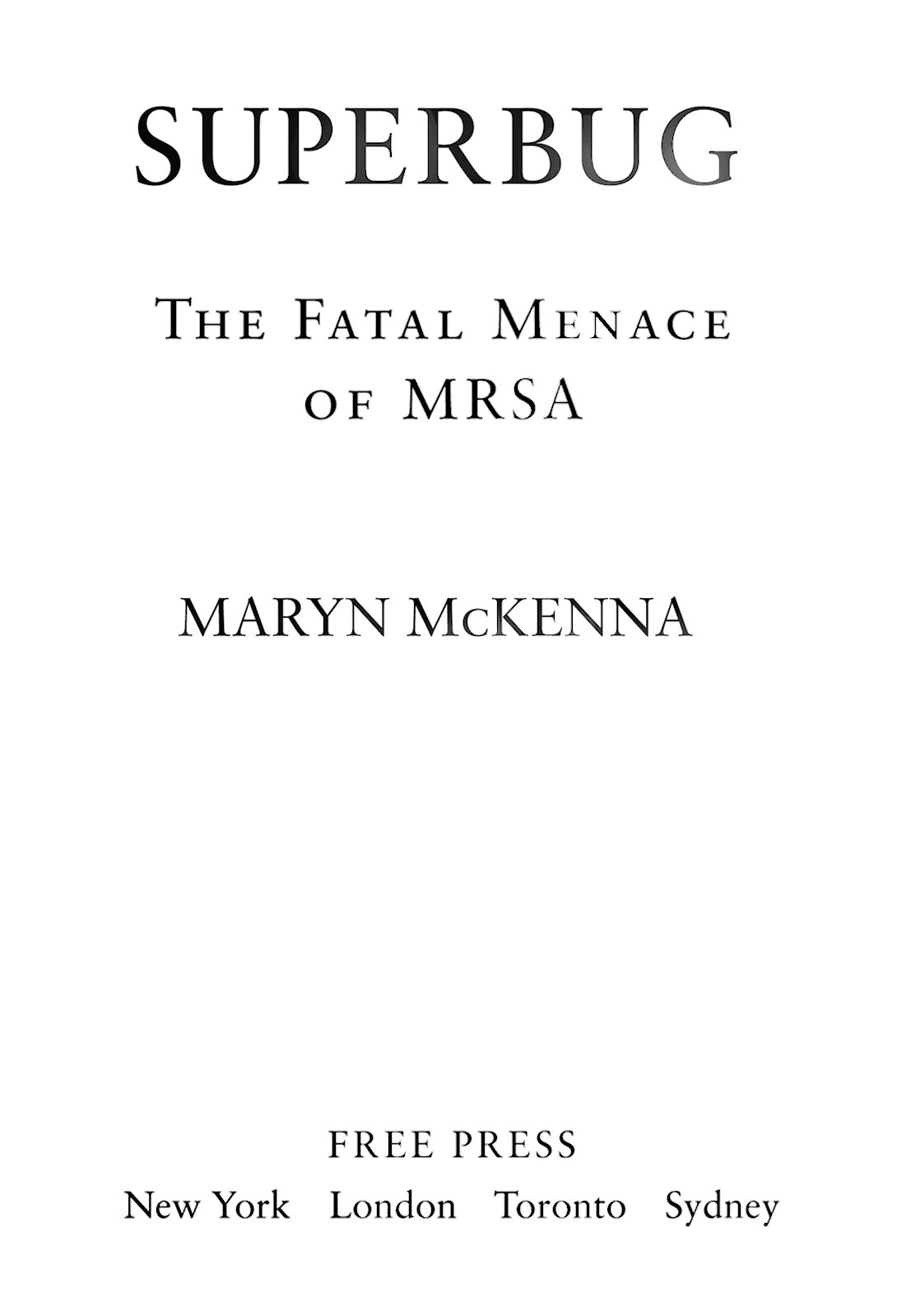 Superbug Maryn Mckenna