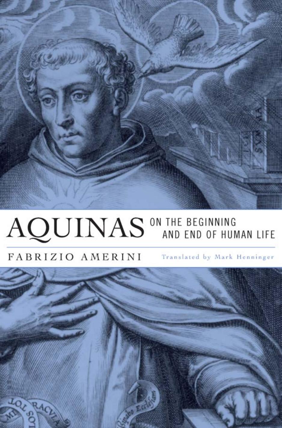 Aquinas On The Beginning And End Of Human Life Fabrizio Amerini