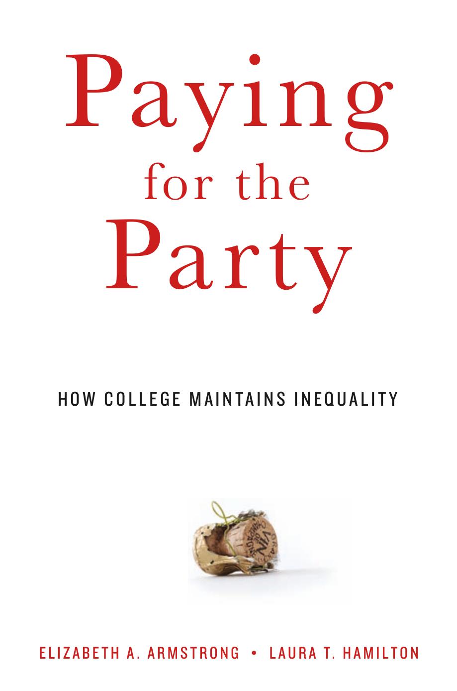 Paying For The Party Elizabeth A Armstrong Laura T Hamilton