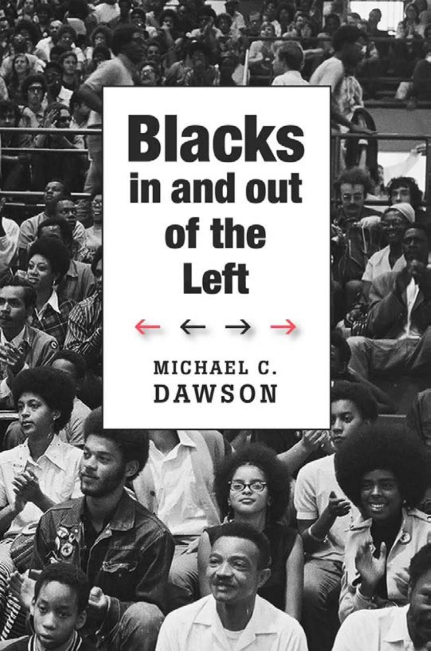Blacks In And Out Of The Left Michael C Dawson