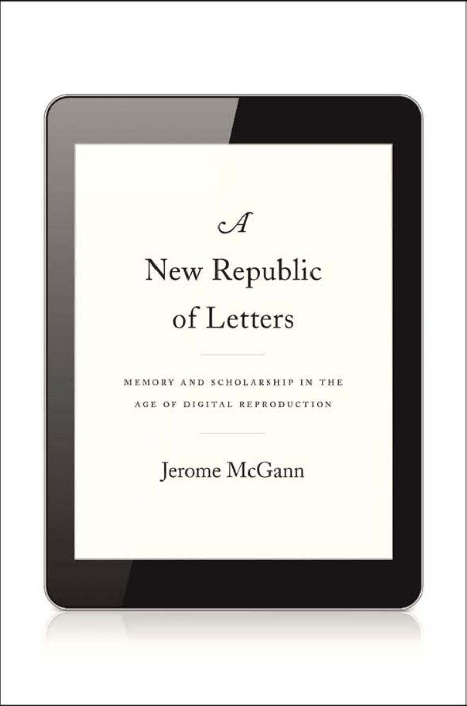 A New Republic Of Letters Jerome Mcgann