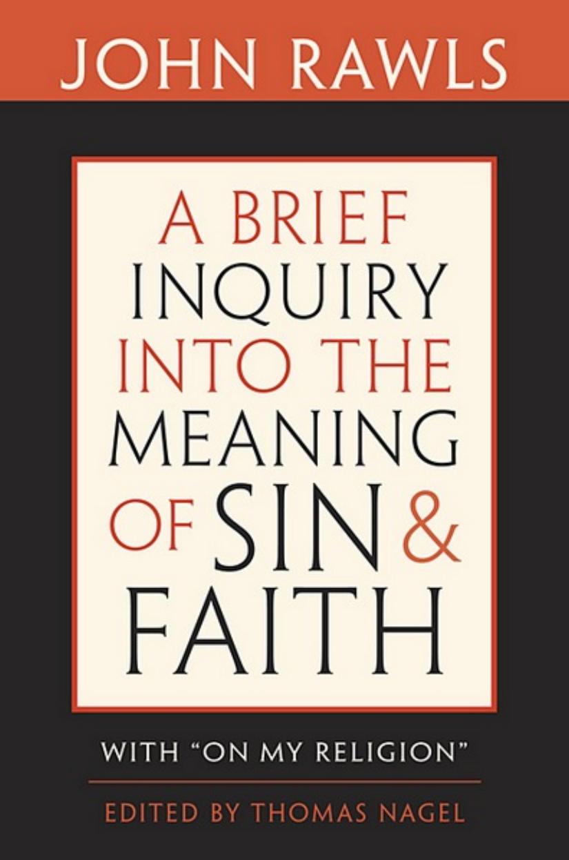 A Brief Inquiry Into The Meaning Of Sin And Faith With On My Religion John Rawls