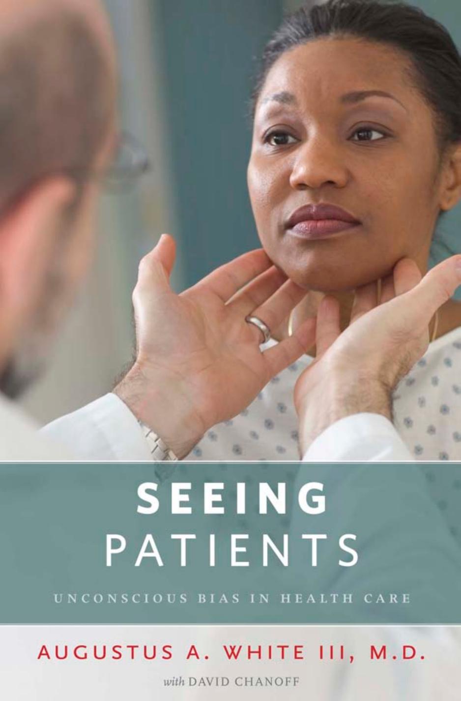 Seeing Patients Augustus A White David Chanoff