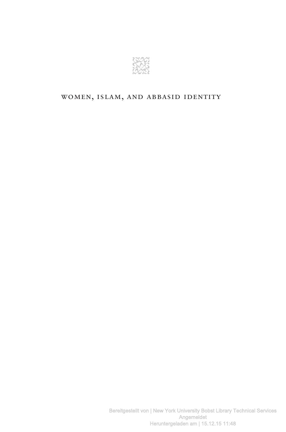 Women Islam And Abbasid Identity Nadia Maria El Cheikh