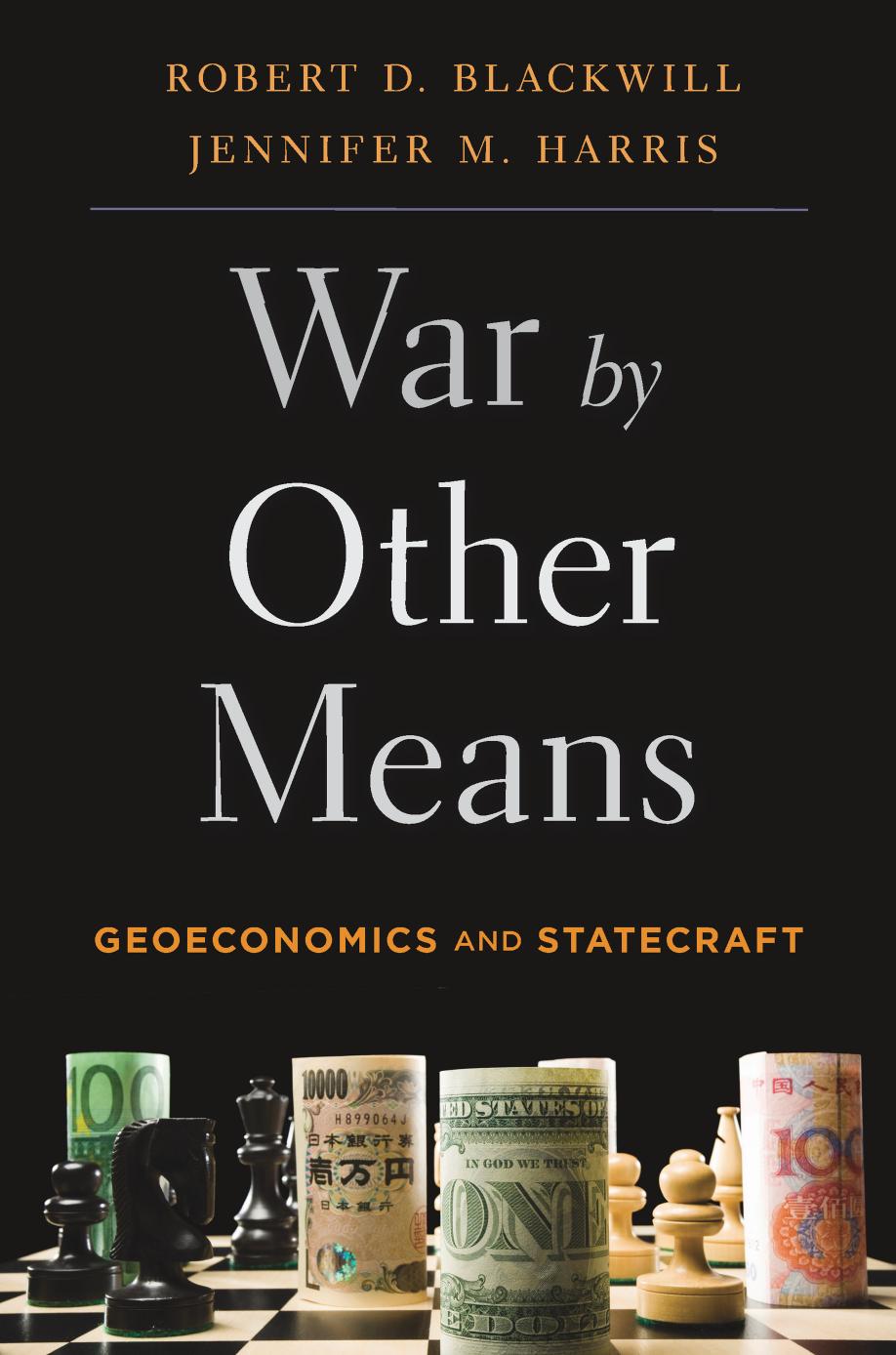 War By Other Means Robert D Blackwill Jennifer M Harris