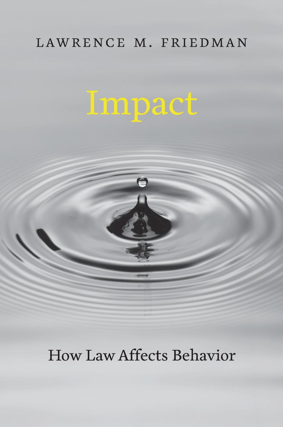 Impact Lawrence M Friedman