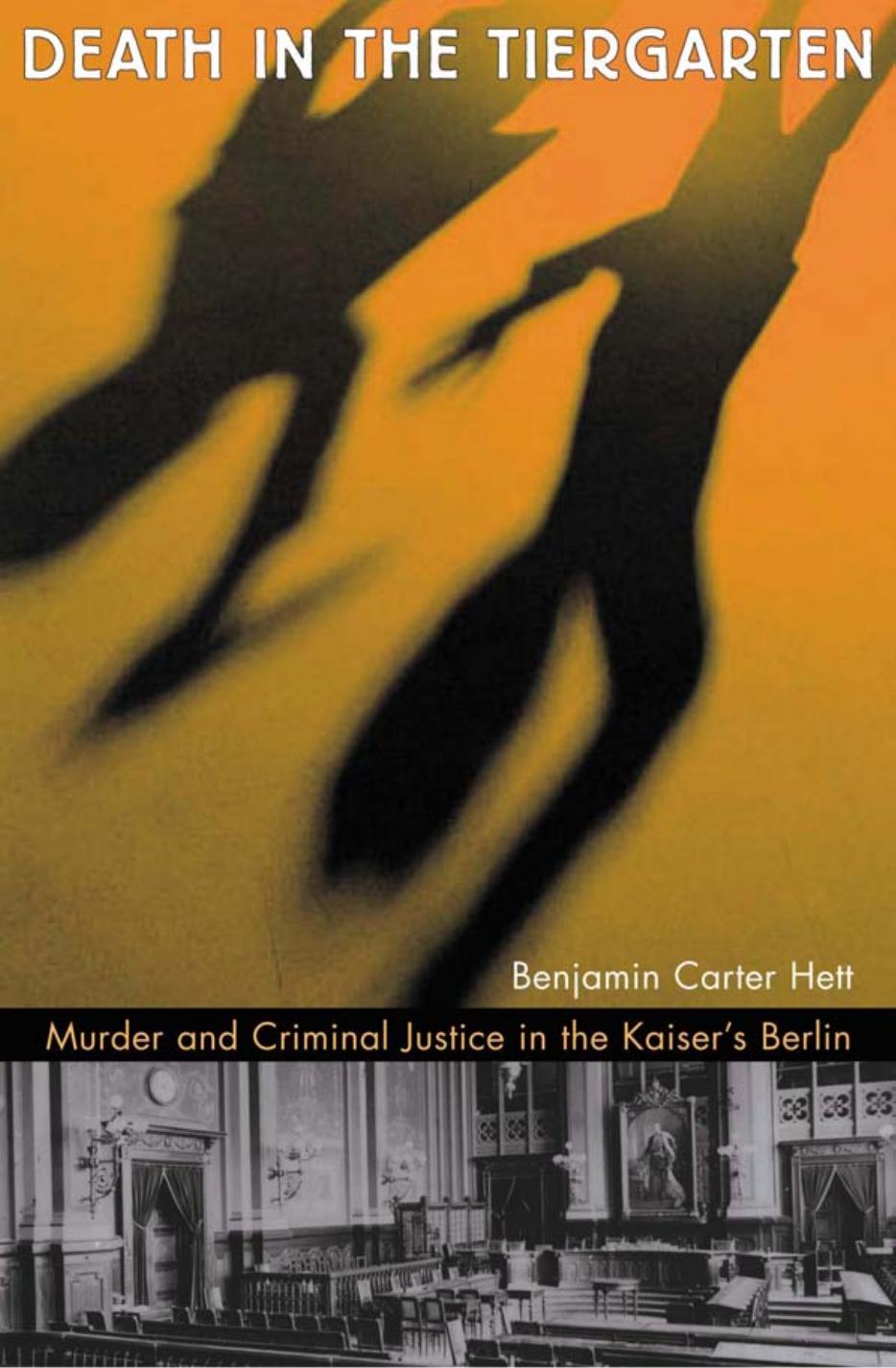 Death In The Tiergarten Benjamin Carter Hett