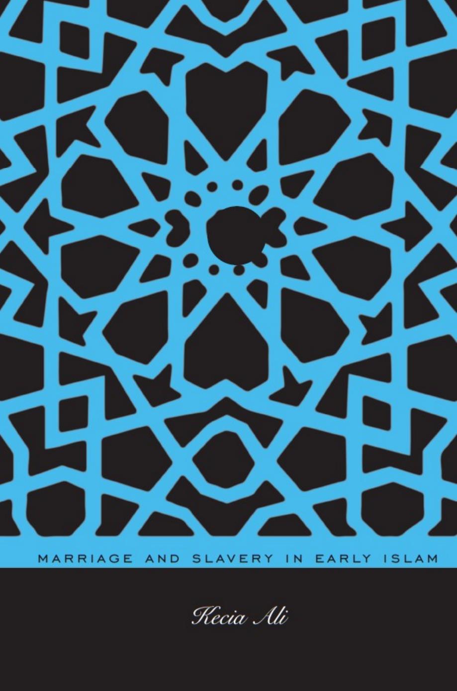 Marriage And Slavery In Early Islam Kecia Ali