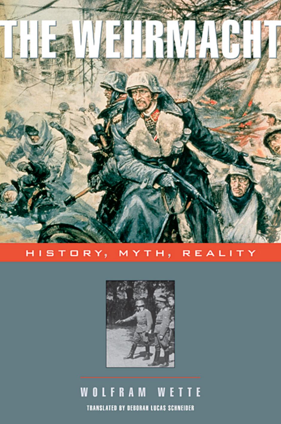 The Wehrmacht History Myth Reality Wolfram Wette