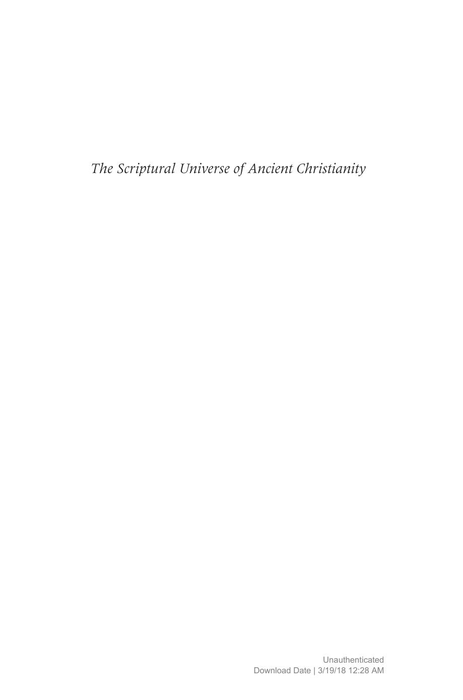 The Scriptural Universe Of Ancient Christianity Guy G Stroumsa