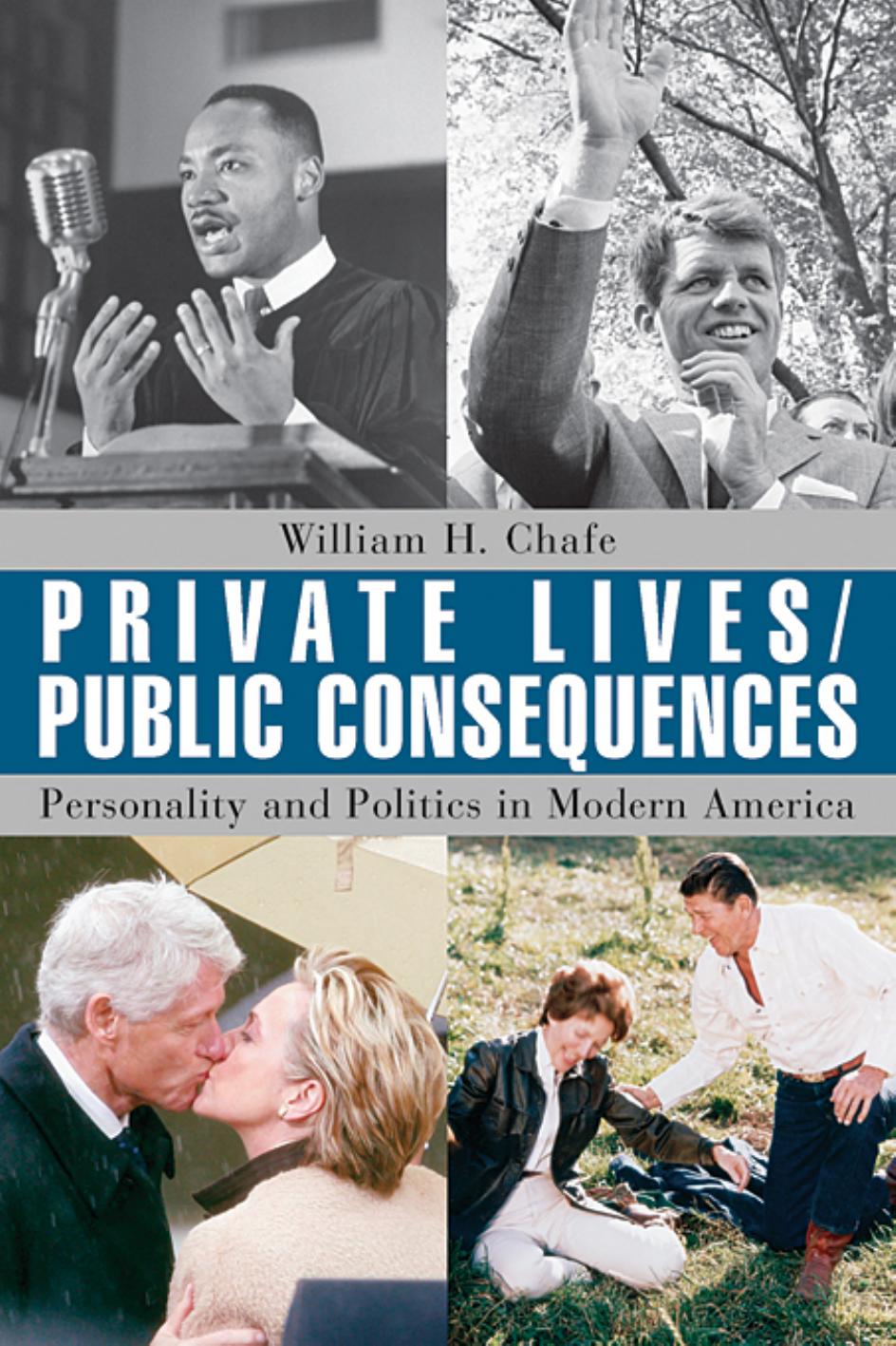 Private Livespublic Consequences William Henry Chafe William H Chafe