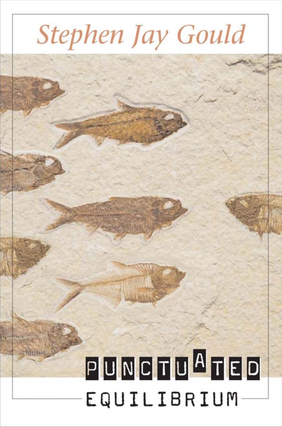 Punctuated Equilibrium Stephen Jay Gould