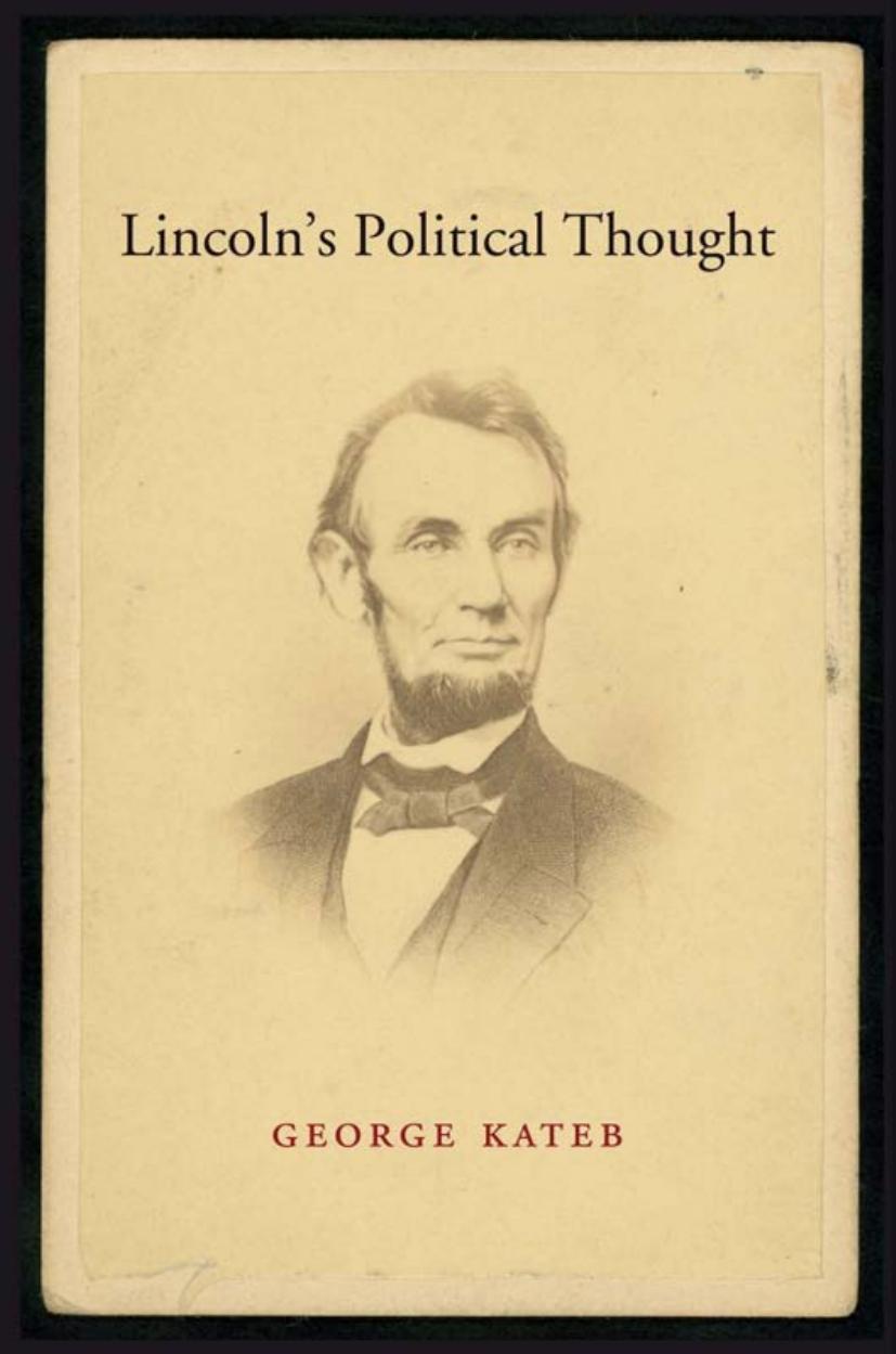 Lincolns Political Thought George Kateb