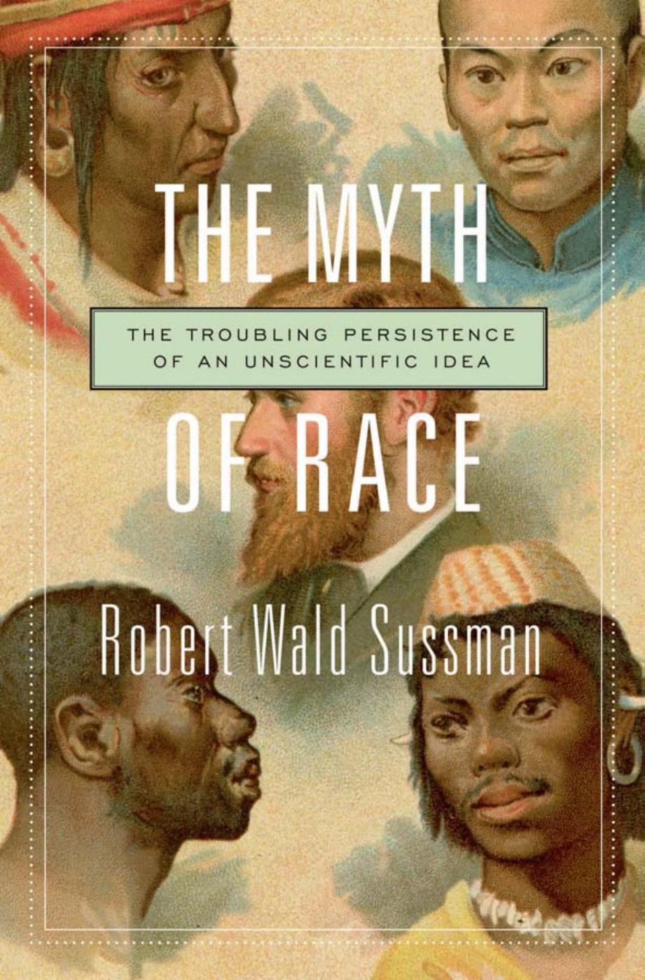 The Myth Of Race Robert Wald Sussman